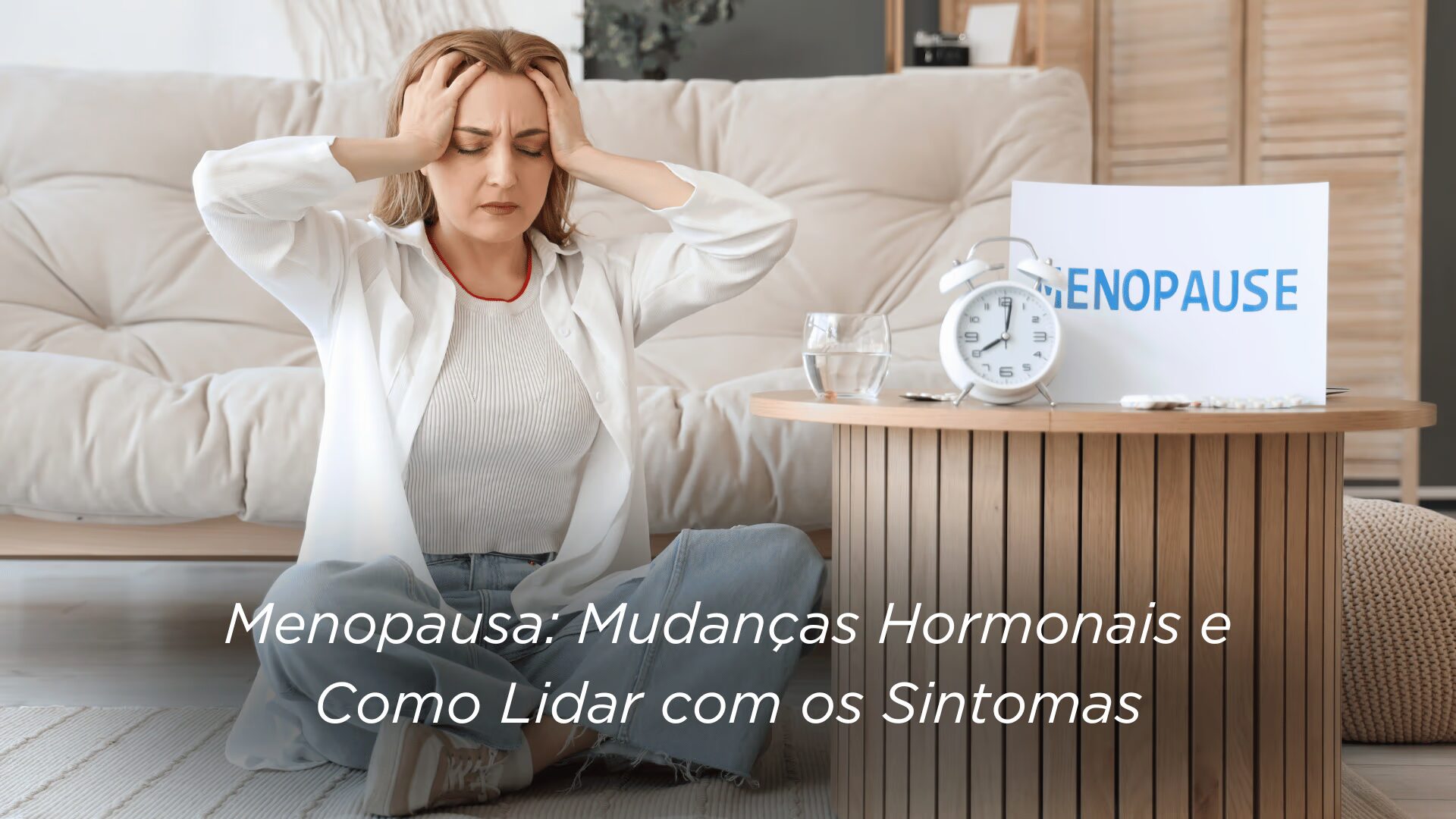 Menopausa-Mudancas-Hormonais-e-Como-Lidar-com-os-Sintomas