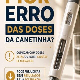 Começar canetinha com doses muito altas nem sempre significa melhores resultados