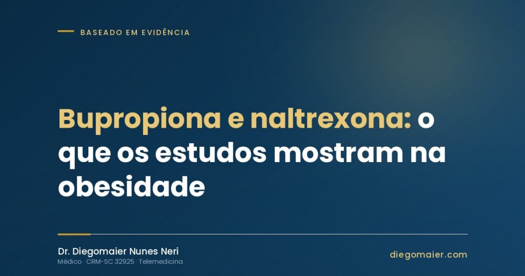 Bupropiona e Naltrexona: Estudos e Obesidade