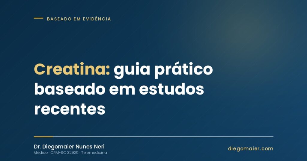 Creatina: Guia Prático Baseado em Estudos Recentes