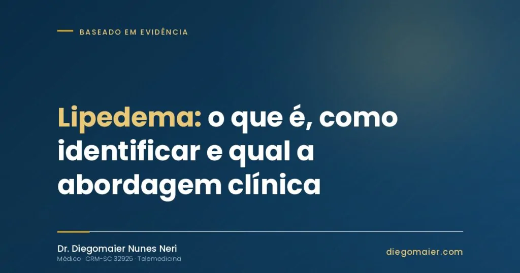 Lipedema: o que é, como identificar e qual a abordagem clínica