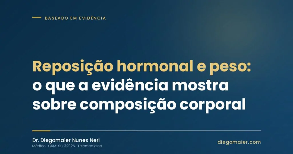 Reposição Hormonal e Peso: o que a evidência mostra sobre TRH e composição corporal