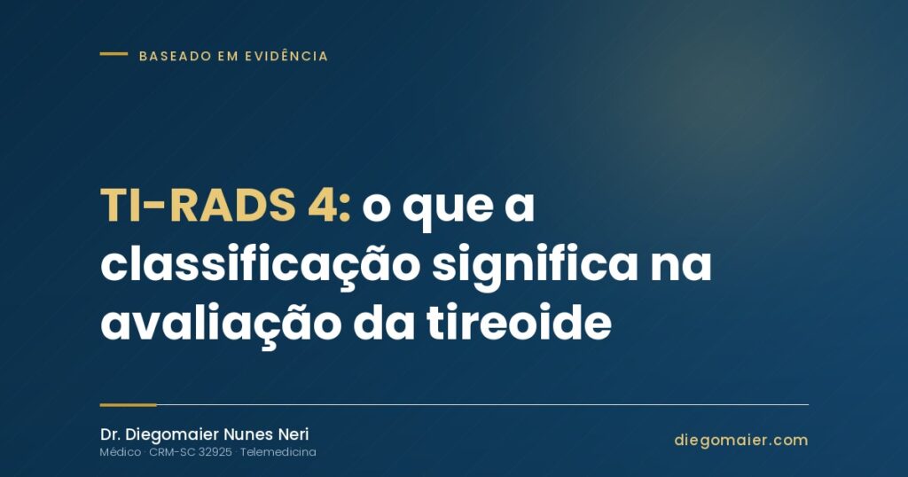 TI-RADS 4 e Câncer de Tireoide: Você Precisa Saber
