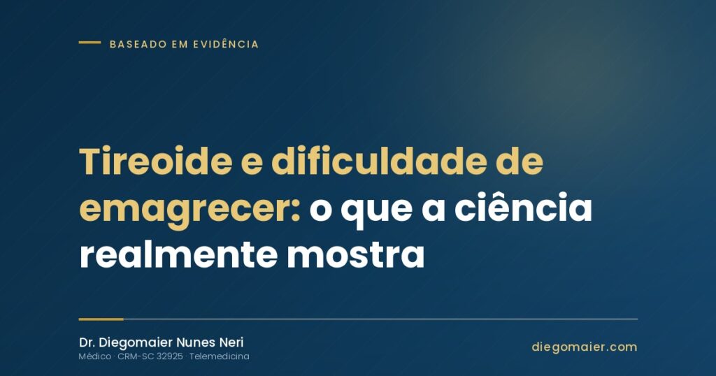 Tireoide e dificuldade de emagrecer: o que a ciência realmente mostra